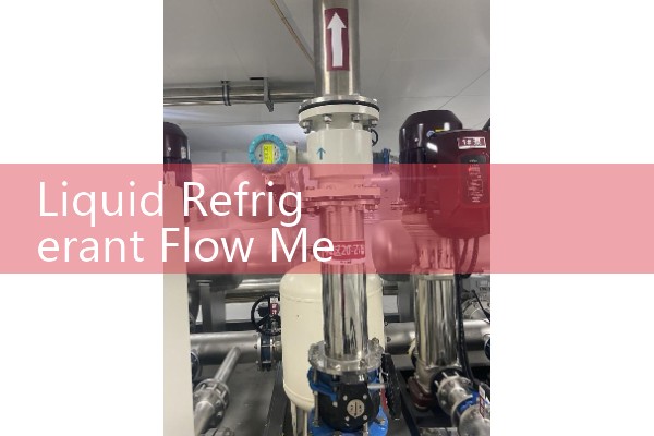 Liquid Refrigerant Flow Meter: Preventing Sensor Flashing Through Proper Subcooling