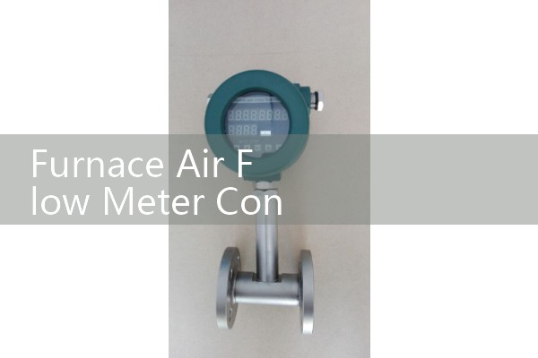 Furnace Air Flow Meter Controls: Optimizing Combustion Efficiency via Precise Volumetric Feedbacks