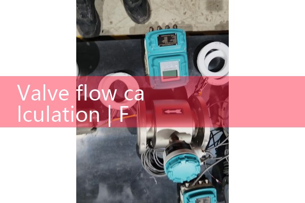 Valve flow calculation